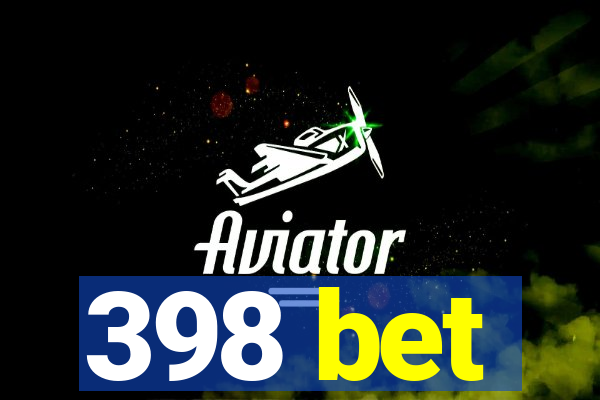 398 bet